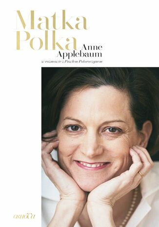 Matka Polka Anne Applebaum, Paweł Potoroczyn - okladka książki