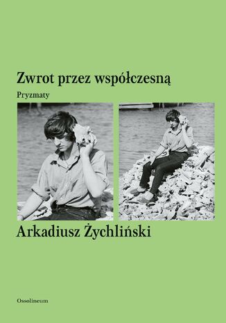 Zwrot przez współczesną. Pryzmaty dr Arkadiusz Żychliński - okladka książki