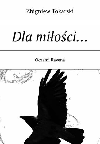 Dla miłości Tokarski Zbigniew - okladka książki