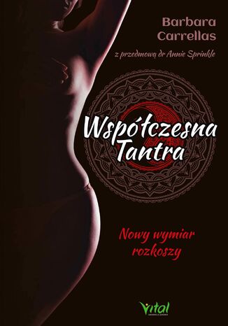 Współczesna tantra. Nowy wymiar rozkoszy Barbara Carrellas - okladka książki