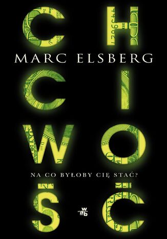 Chciwość Marc Elsberg - okladka książki