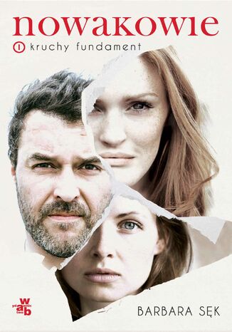 Nowakowie. Tom 1. Kruchy fundament Barbara Sęk - okladka książki