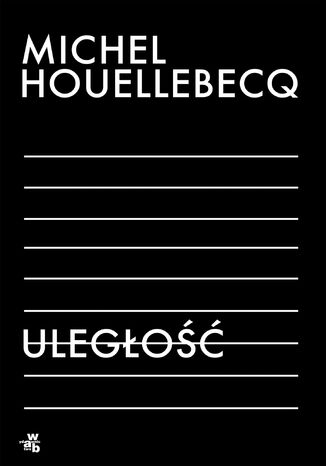 Uległość Michel Houellebecq - okladka książki