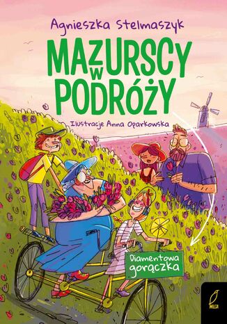 Mazurscy w podróży. Diamentowa gorączka. Tom 4 Agnieszka Stelmaszyk - okladka książki