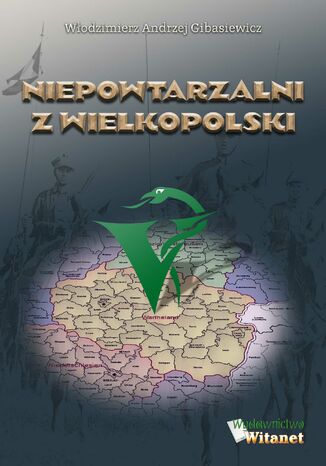 Niepowtarzalni z Wielkopolski dr n. wet. Włodzimierz Andrzej Gibasiewicz - okladka książki