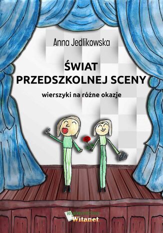 Świat przedszkolnej sceny Anna Jedlikowska - okladka książki