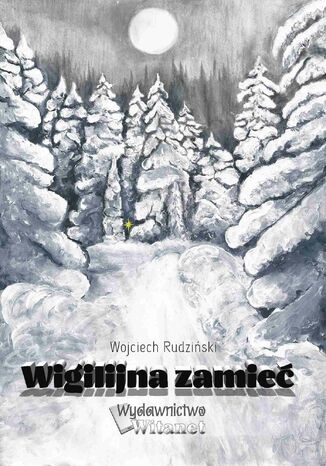 Wigilijna zamieć Wojciech Rudziński - okladka książki