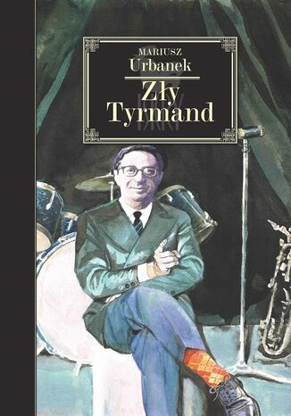 Zły Tyrmand Mariusz Urbanek - okladka książki