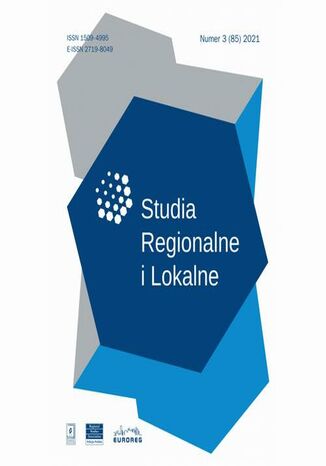 Studia Regionalne i Lokalne 3 (85) 2021 Katarzyna Szmigiel-Rawska, Agata Antczak-Stępniak, Wojciech Tomasz Modzelewski, Karol Mrozik, Ida Musiałkowska, Bartosz Czepil, Mateusz Smolarski, Krystian Koliński, Anna Lis, Adrian Lis - okladka książki