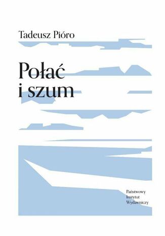 Połać i szum Tadeusz Pióro - okladka książki