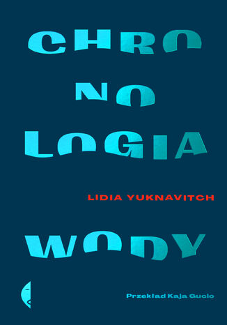 Chronologia wody Lidia Yuknavitch - okladka książki