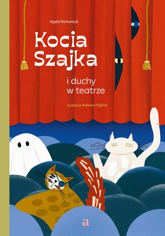 Kocia Szajka i duchy w teatrze Agata Romaniuk - okladka książki