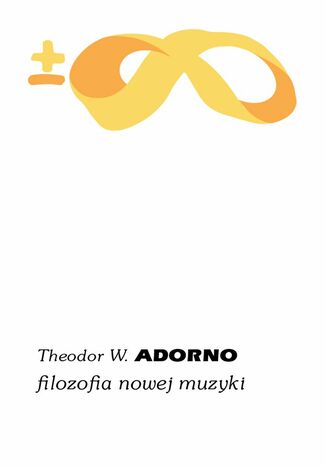 Filozofia nowej muzyki Theodor W. Adorno - okladka książki