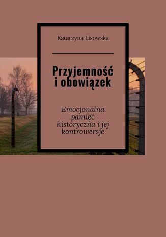 Przyjemność i obowiązek Katarzyna Lisowska - okladka książki