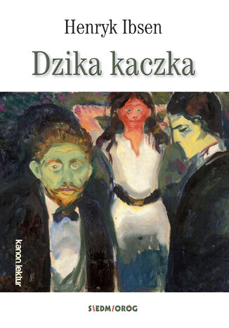 Dzika kaczka Henryk Ibsen - okladka książki