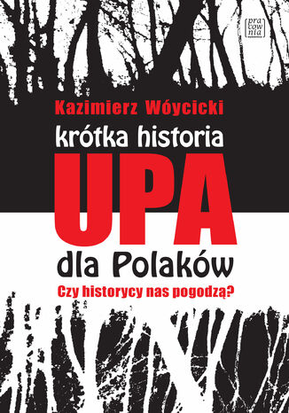 Krótka historia UPA dla Polaków Kazimierz Wóycicki - okladka książki