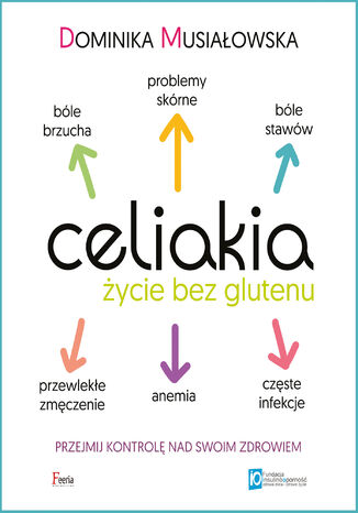 Celiakia. Życie bez glutenu Dominika Musiałowska - okladka książki