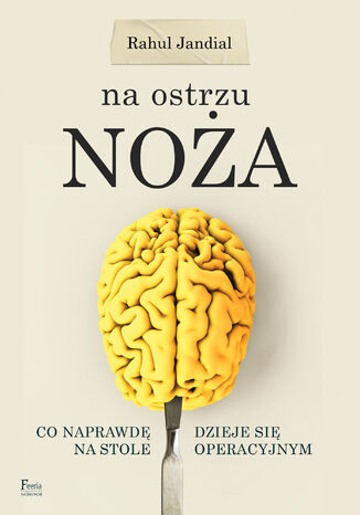 Na ostrzu noża Rahul Jandial - okladka książki