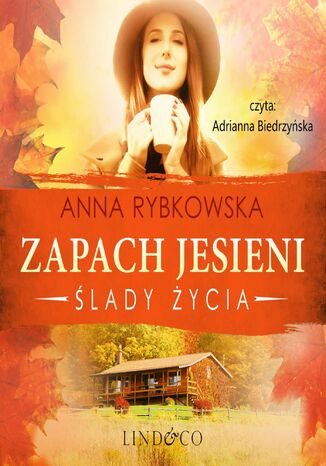 Zapach jesieni. Ślady życia Anna Rybkowska - okladka książki