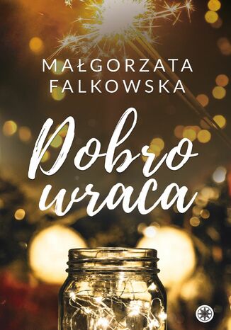 Dobro wraca Małgorzata Falkowska - okladka książki