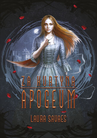 Za kurtyną: Apogeum Laura Savaes - okladka książki