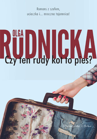 Czy ten rudy kot to pies? Olga Rudnicka - okladka książki