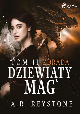 Dziewiąty Mag. Zdrada. Tom 2 A.R. Reystone - okladka książki