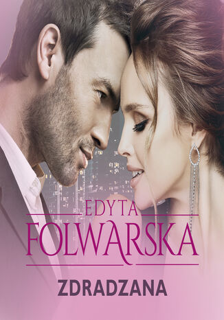 Zdradzana. seria Pink Book Edyta Folwarska - okladka książki