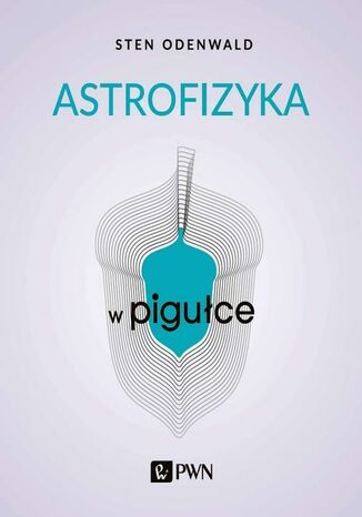 Astrofizyka w pigułce Sten Odenwald - okladka książki