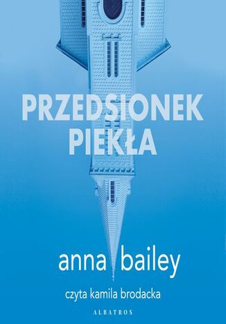 PRZEDSIONEK PIEKŁA Małgorzata Stefaniuk, Anna Bailey - audiobook MP3