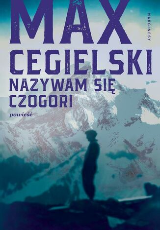 Nazywam się Czogori Max Cegielski - okladka książki