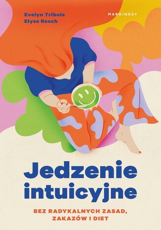 Jedzenie intuicyjne Evelyn Tribole, Elyse Resch - okladka książki