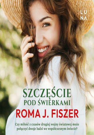 Szczęście pod świerkami Roma J. Fiszer - audiobook MP3