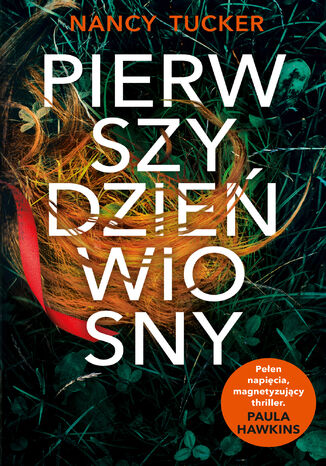 Pierwszy dzień wiosny Nancy Tucker - okladka książki