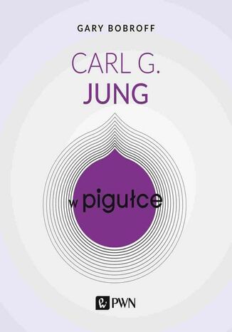 Carl G. Jung w pigułce Gary Bobroff - okladka książki