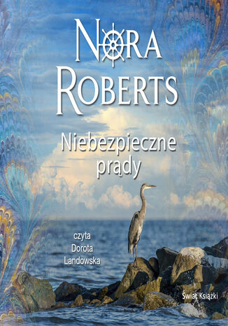 Niebezpieczne prądy. Saga rodu Quinnów. Tom 2 Nora Roberts - okladka książki