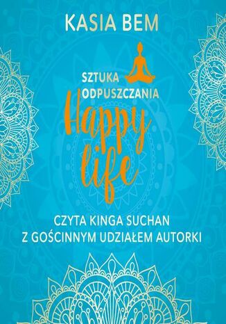 Happy life. Sztuka odpuszczania Kasia Bem - audiobook MP3