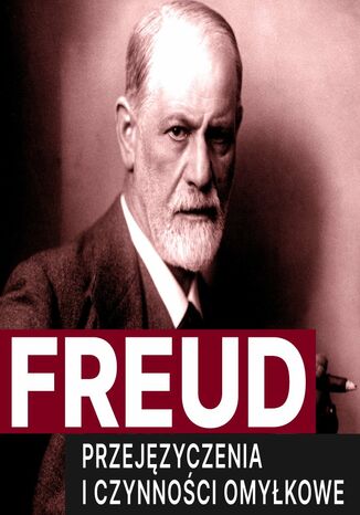 Przejęzyczenia i czynności omyłkowe Sigmund Freud - okladka książki