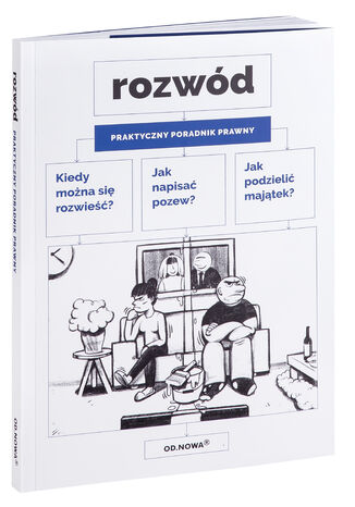 Rozwód. Praktyczny poradnik prawny Weronika Bednarska Adwokat  Marcin Dutkiewicz Radca prawny  Anna Golan Adwokat  Marta Socha-Skrzypiec Radca prawny  Elżbieta Spyra Radca prawny - okladka książki