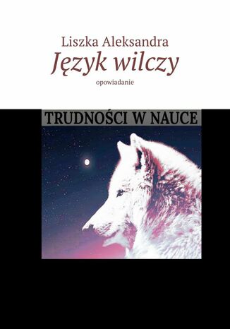 Język wilczy Liszka Aleksandra - okladka książki