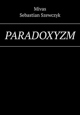 Paradoxyzm Mivas Mivas - okladka książki