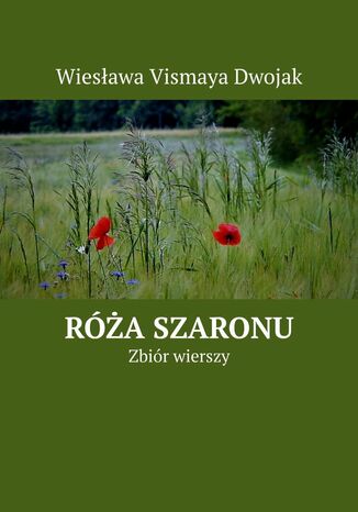 Róża Szaronu Wiesława Vismaya Dwojak - okladka książki