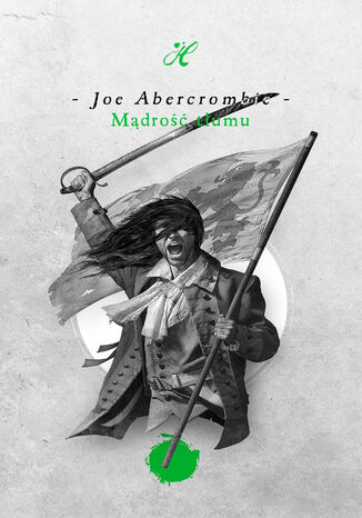 Mądrość tłumu Joe Abercrombie - okladka książki