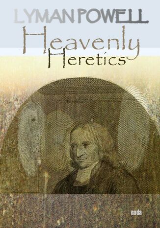 Heavenly Heretics Lyman Powell - okladka książki