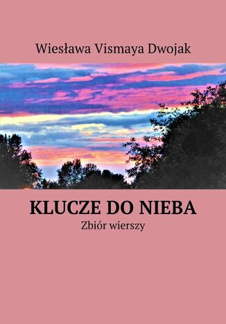 Klucze do nieba Wiesława Dwojak - okladka książki