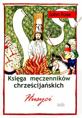 Księga męczenników chrześcijańskich John Foxe - okladka książki