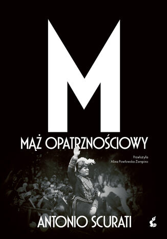 M. Mąż opatrznościowy Antonio Scurati - okladka książki