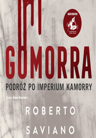 Gomorra. Podróż po imperium kamorry Roberto Saviano - okladka książki