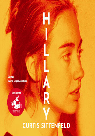 Hillary. Historia alternatywna Curtis Sittenfeld - audiobook MP3