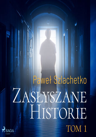 Zasłyszane historie. Tom 1 Paweł Szlachetko - audiobook MP3